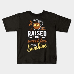 Raised on Sweet Tea and Sunshine Kids T-Shirt